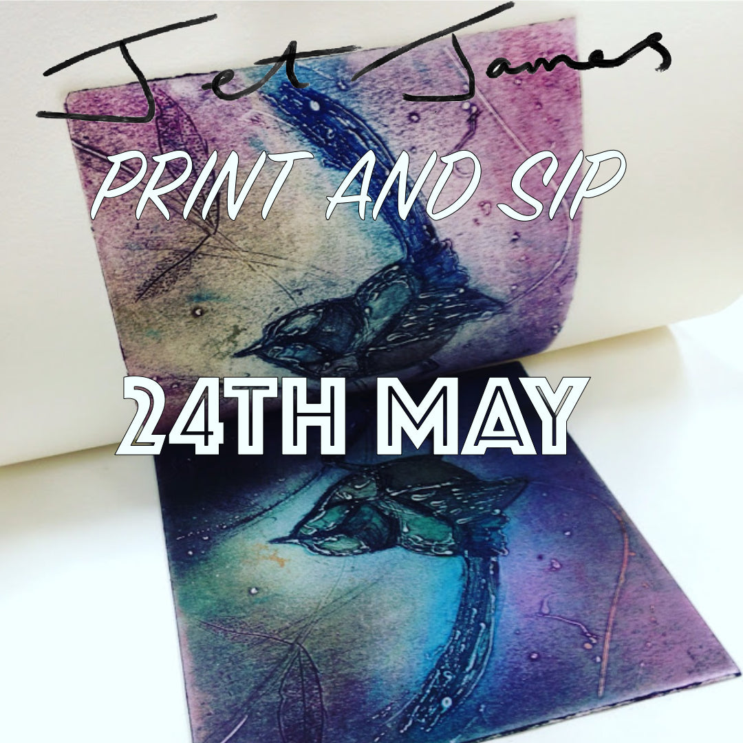 Print and Sip with Jet James Friday 24th of May: 6pm -730pm